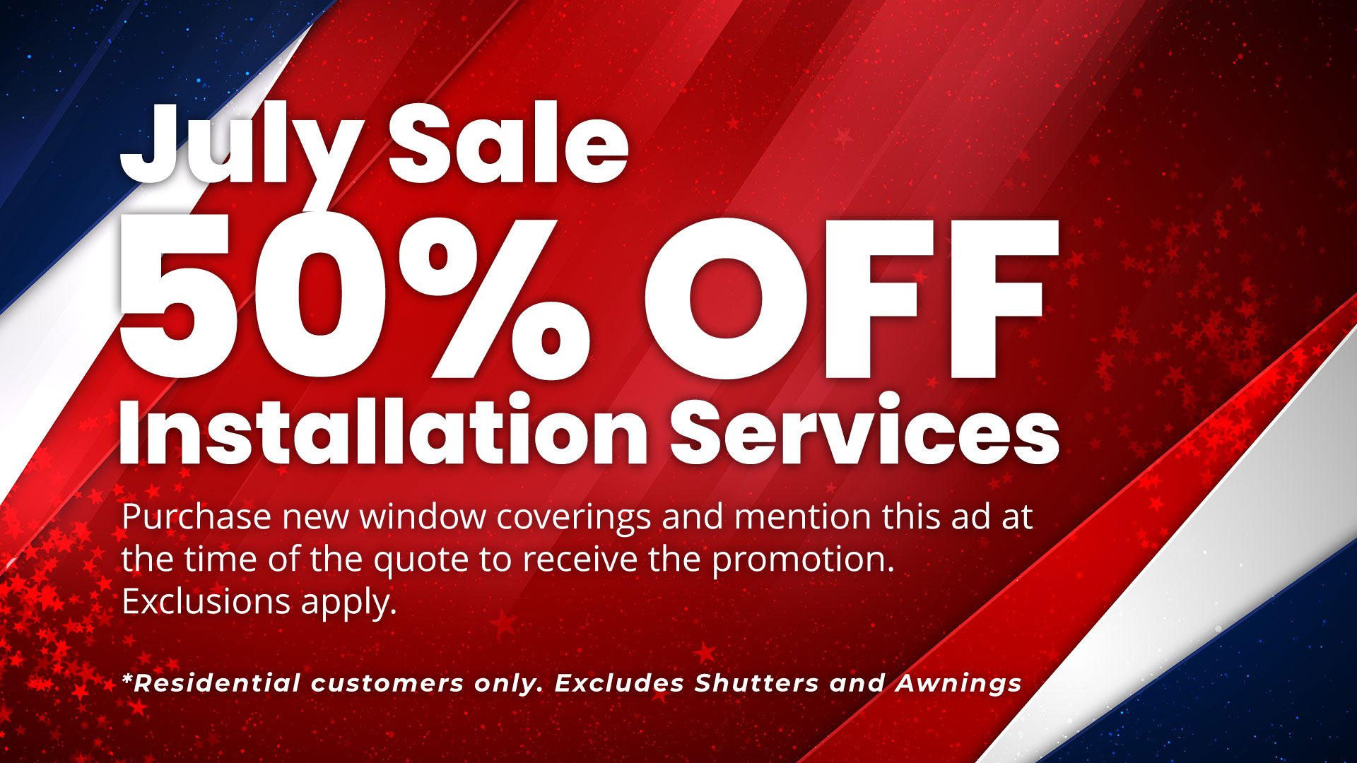 July Installation Sale